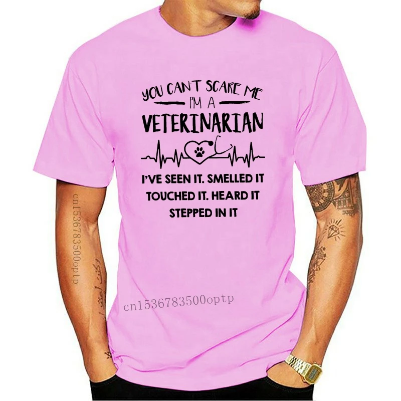 

New You Cant Scare Me Im A Veterinarian Ive Seen It Smelled It Men T-Shirt Cotton