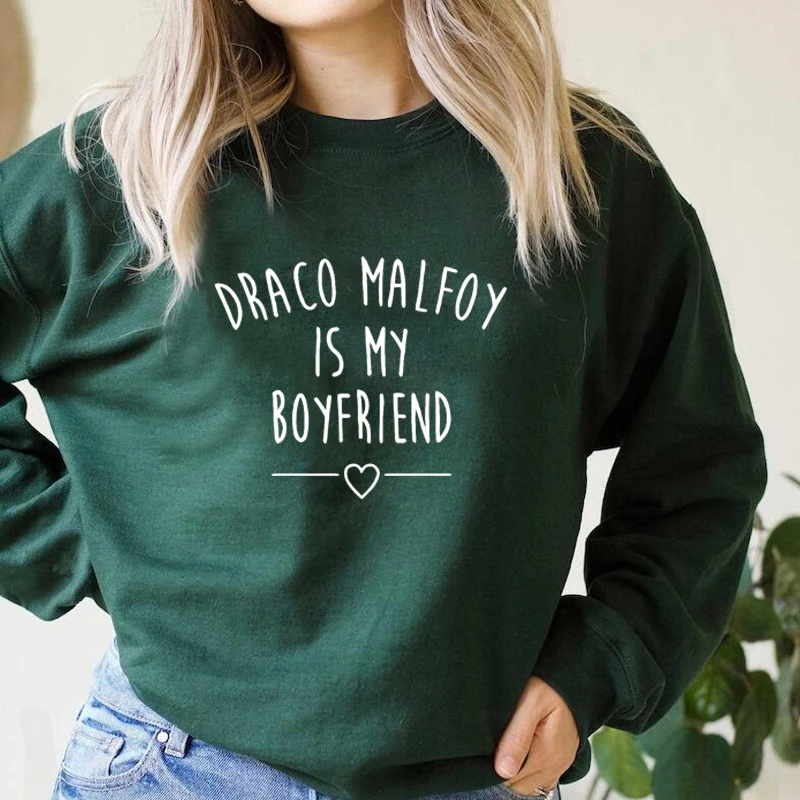 

Draco Malfoy Is My Boyfriend Letter Print Hoodie Women Green Crewneck Sweatshirt Harajuku Pullover Sweatshirts Women's Clothing