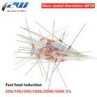 20 шт.лот стеклянный герметичный NTC термистор MF58 5K15K 50K 100K 500K NTC датчик температуры индукционной плиты значение B 3950 точность 5%