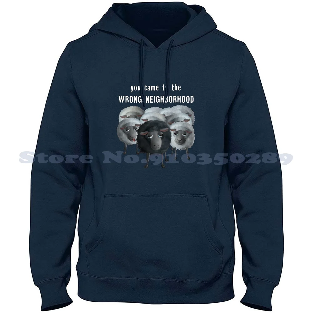 

Sweet Sheep - You Came To The Wrong Neighborhood Hoodies Sweatshirt For Men Women D0100907A Black Sheep Sheep Wool Sheeple