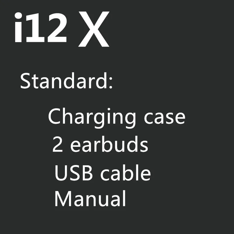 I12 X 1:1 TWS 5 часов Мощность i12X i12 TWS Беспроводной наушники Bluetooth PK i30 i20 наушники 6D бас наушники i10 i11 i12 i9s - Цвет: i12X standard