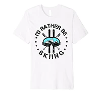 id rather be skies funny skies skier gifts t shirt casual t shirts male short sleeve patternt shirt 100 cotton