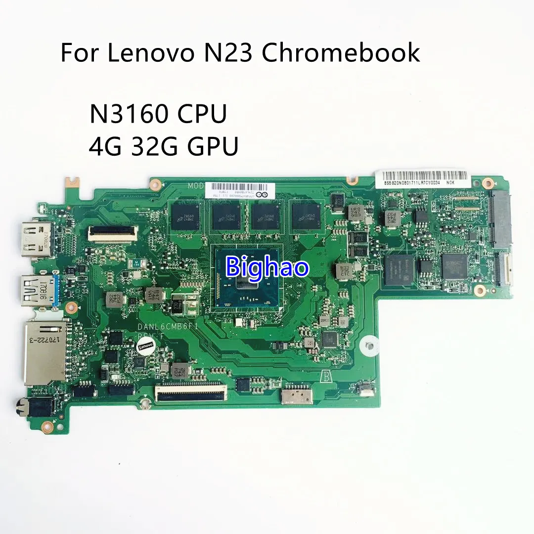 

5B20N08017 For Lenovo N23 Chromebook Laptop motherboard DANL6CMB6F1 with SR2KP NL6C MB N3160 1.6G 4G E32GU1 VOL SP