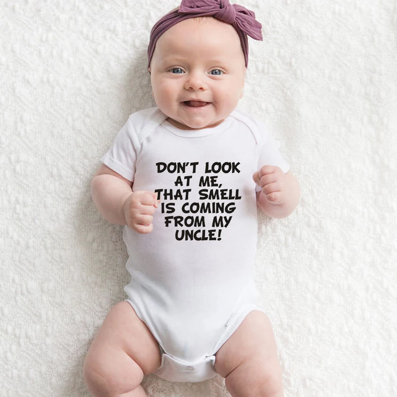 

Funny Newborn Infant Baby Cotton Romper Don't Look At Me That Smell Is Coming From My Uncle Summer Toddler Fashion Jumpsuit