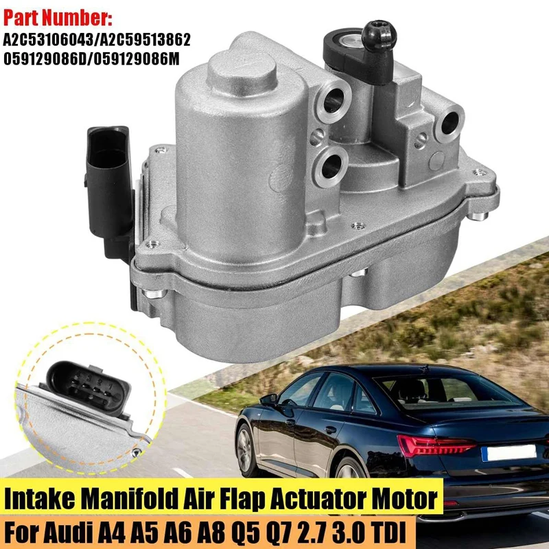 Автомобиль впускной коллектор привод мотора для-audi A4 A6 Q7 A5 A8 Q5 2 7 3 0 TDI 059129086D A2C53106043