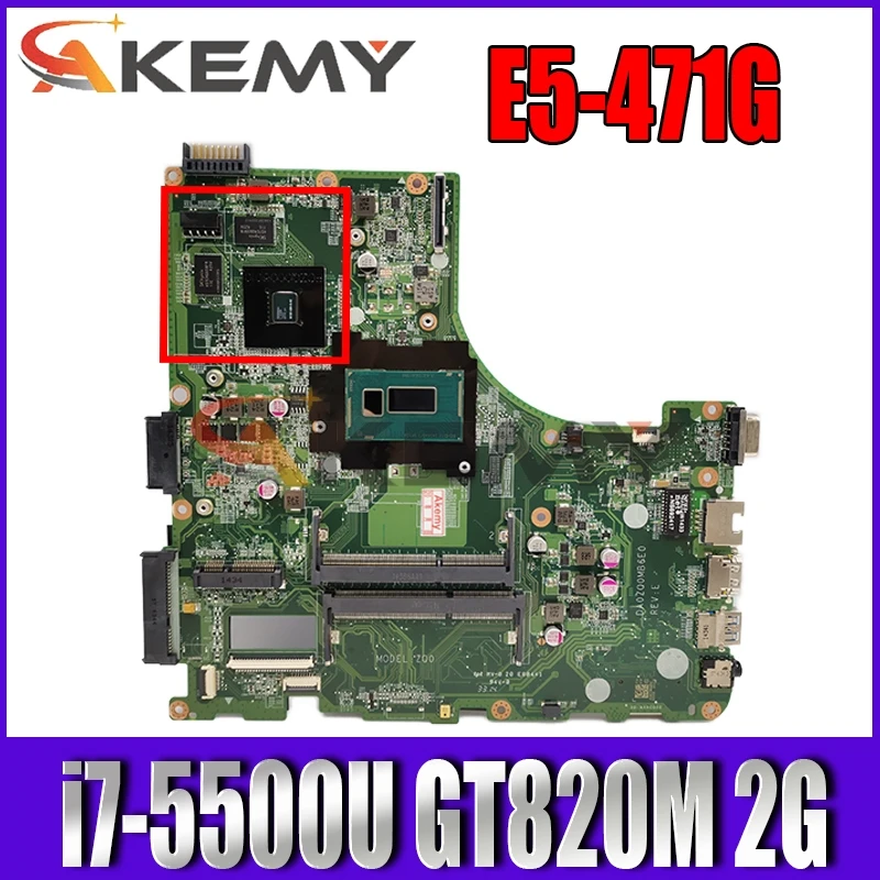 

Akemy DA0ZQ0MB6E0 ZQ0 материнская плата для ноутбука ACER E5-471 E5-471G V3-472P Материнская плата ноутбука Процессор i7 5500U GT820M 2G 100% тесты работы