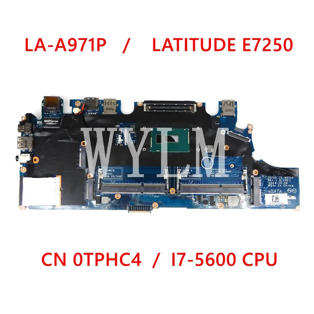 

LA-A971P I7-5600 CPU For DELL LATITUDE E7250 Laptop motherboard CN-0TPHC4 TPHC4 100% Test OK
