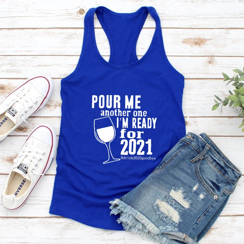 

Pour Me Another One I'm Ready for Tank Casual Women Sleeveless Drinking Tops Woman Tanks