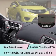 For Honda Fit Jazz 2014-2019 GK5 Dashboard Cover Leather Mat Pad Sunshade Protect panel Lightproof pad Auto Part Car Accessories