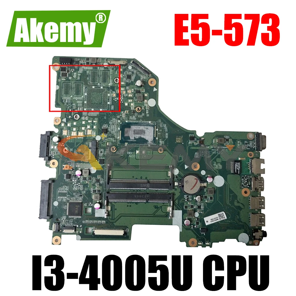 

Laptop motherboard For ACER Aspire E5-573 I3-4005U Notebook Mainboard DA0ZRTMB6D0 DDR3