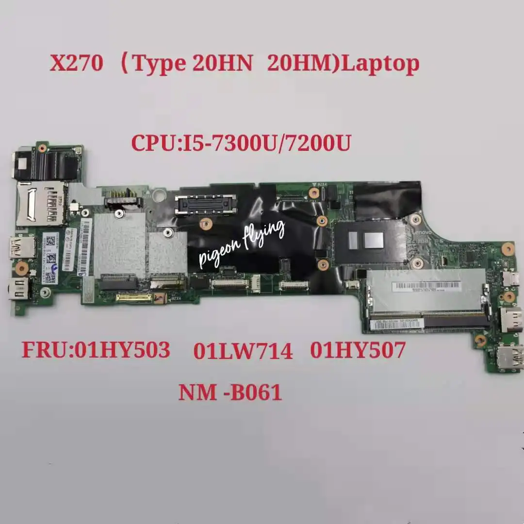 Для Thinkpad X270 Материнская плата ноутбука Процессор: I5 7300U/7200U NM B061 FRU 01LW714 01HY514 01LW712