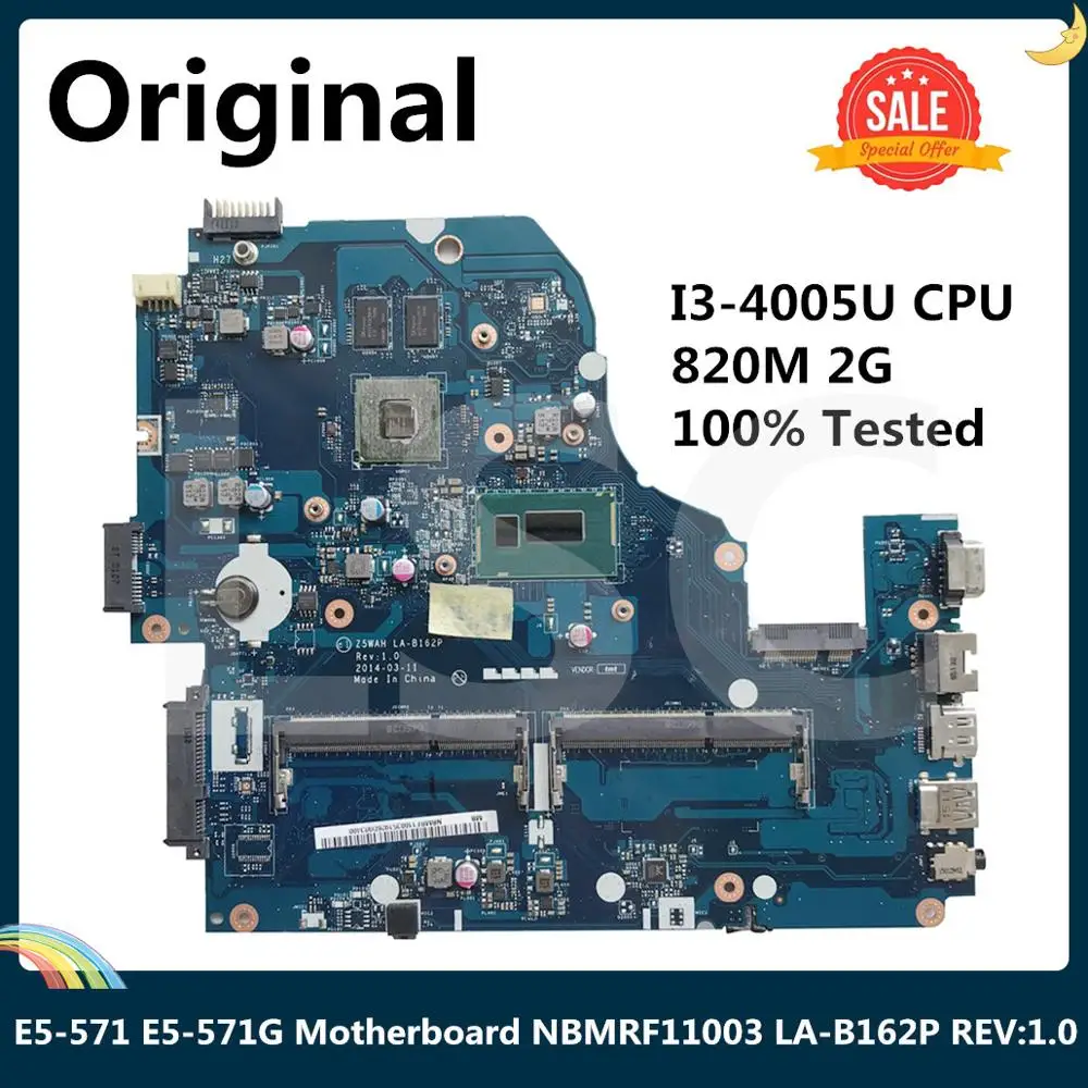 LSC для Acer E5 571 571G материнская плата ноутбука с I3 4005U CPU 820M 2G NBMRF11003 Z5WAH LA B162P REV: 1