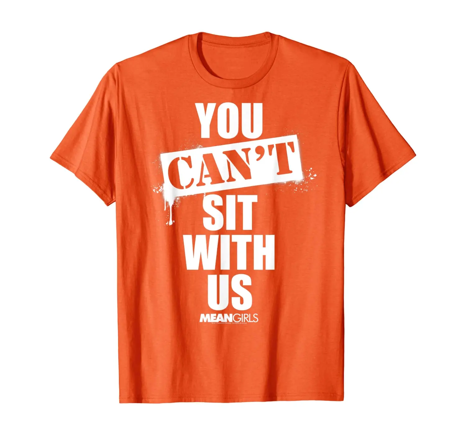 

Mean Girls You Can't Sit With Us Spray Paint Stencil T-Shirt