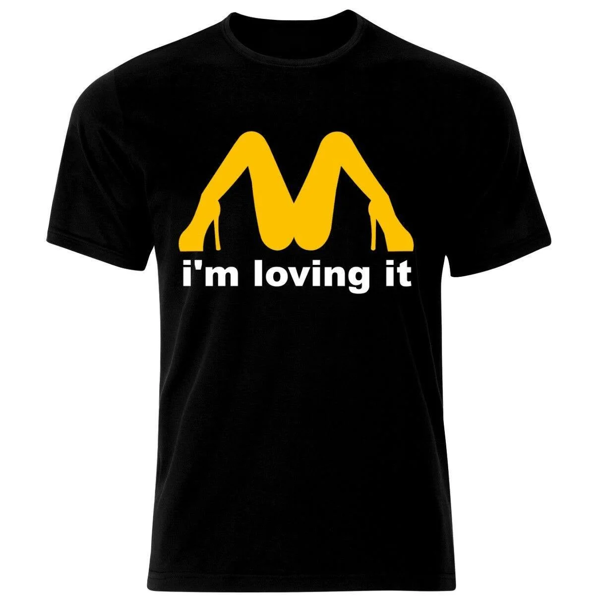 

I'm Loving It Sexy Funny T-Shirt