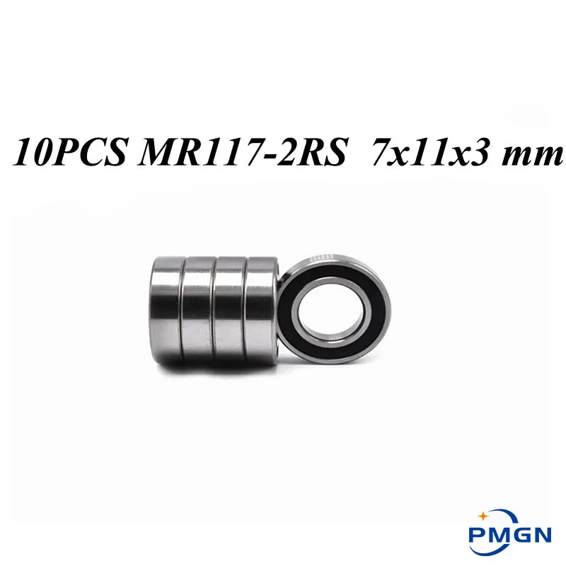 

10PCS ABEC-5 MR117-2RS MR117 2RS MR117 RS MR117RS 7x11x3 mm rubber sealed miniature High quality deep groove ball bearing