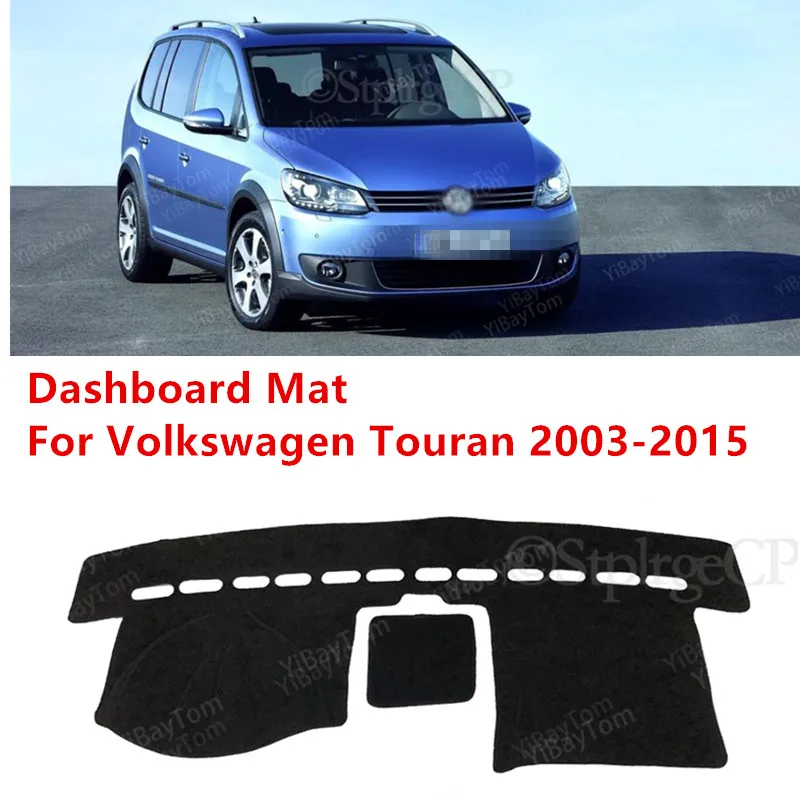 

For Volkswagen VW Touran MK1 2003-2015 Anti-Slip Mat Sunshade Dashmat Protect Carpet Dashboard Cover Pad Accessories