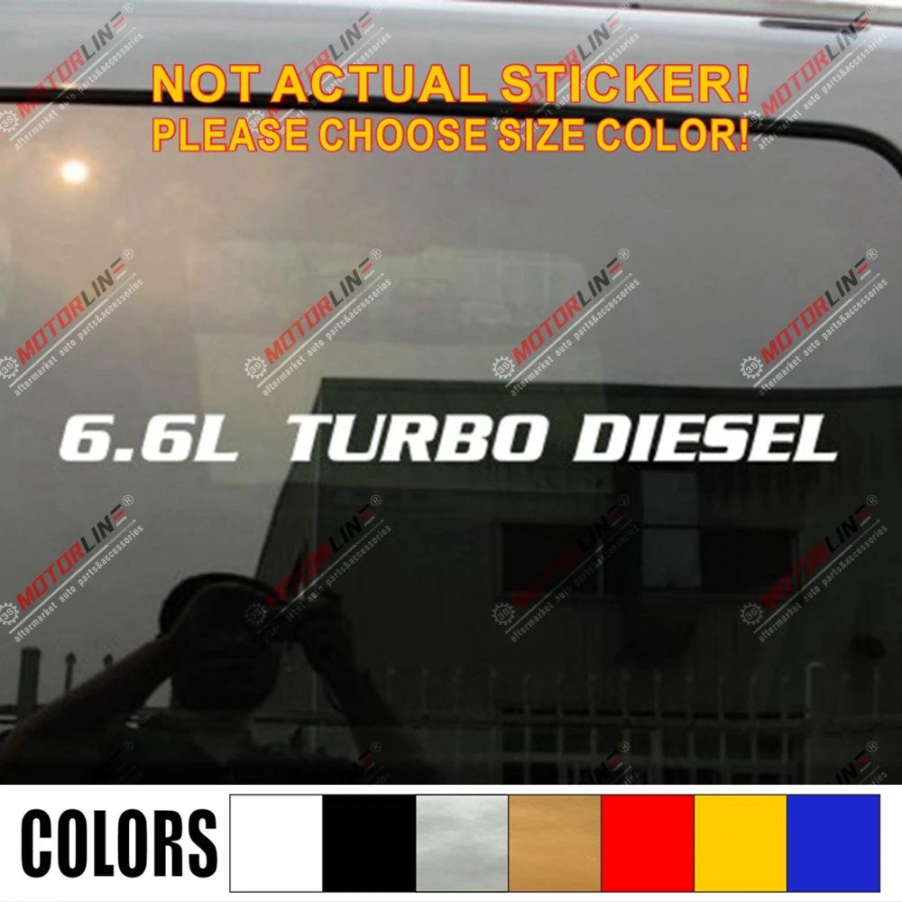 

6.6L or Custom Turbo Diesel Decal Sticker Car Vinyl pick size color die cut no background