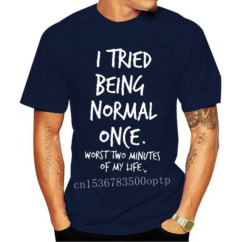 

New I Tried Being Normal Once Worst Two Minutes of My Life Summer Women T Shirt Harajuku Top Hipster Tumblr Tee Tumblr Funny Clo