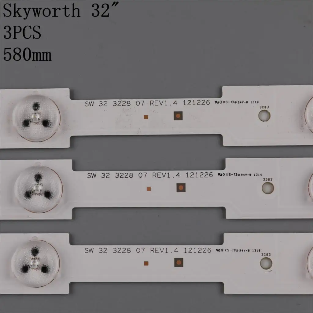 FOR Skyworth 32E350E 32E320W 32E306C SW323228 07 LBUA-SDL320X1-S08B SW 32 3228 07 REV1.4 580MM TV Strips  1Set =3Pcs