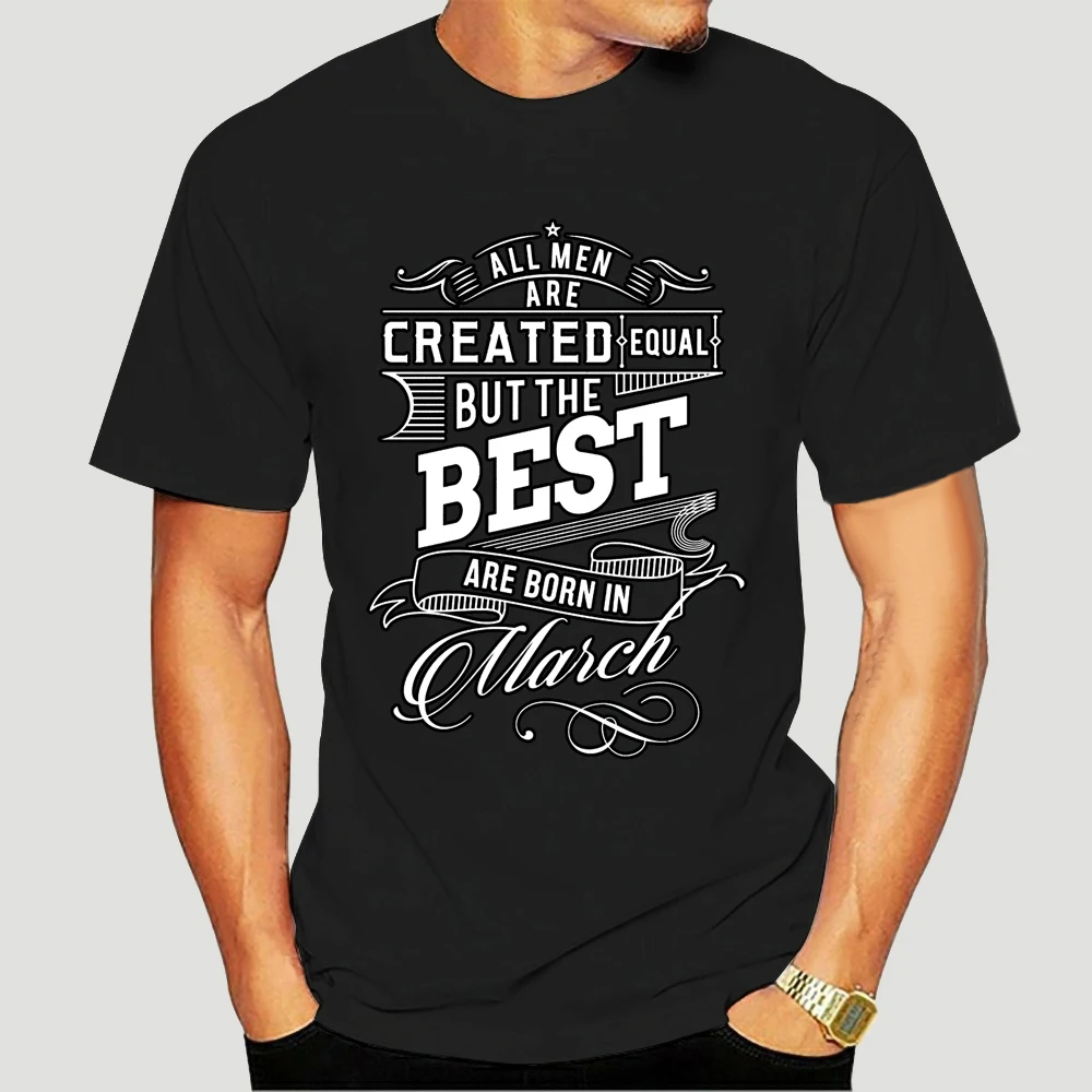 

Забавная Мужская футболка унисекс 5394X The Best Are Born In March Birthday