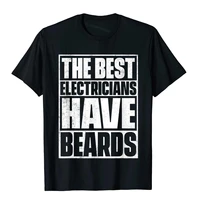 the best electricians have beards t shirt funny beard tee plain mens t shirts england style t shirt cotton family