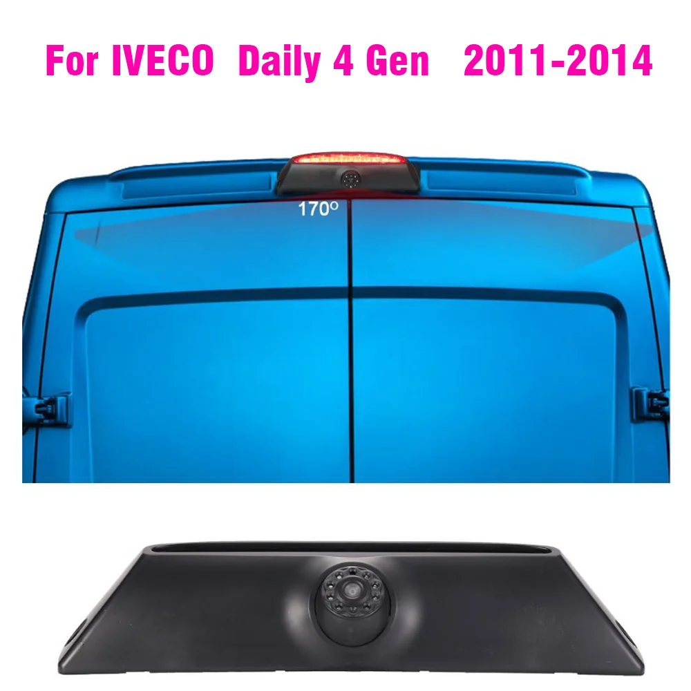 Car Waterproof Brake Light Backup Camera HD Rear View Camera For IVECO Daily 4 Gen 2011-2014