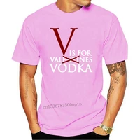 new v is for vodka valentines day funny tshirt man classical anti wrinkle tshirts round neck clothing hiphop tops