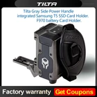 Tilta TA-SH1-97-G ручка питания F970 аккумуляторная пластина T5 SSD для BMPCC 6k 4K  6K PRO корпус для камеры