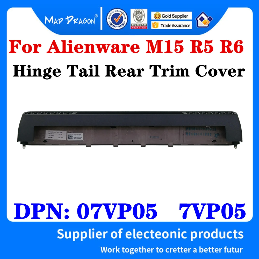 07VP05 7VP05 AM36U000401 GDP50 For Dell Alienware M15 R5 R6 Laptop Hinge Tail Rear Trim Cover Air Outlet Cover REAR CAP SUB ASSY