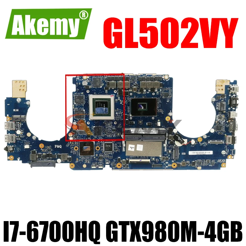 Akemy GL502VY материнская плата для ноутбука ASUS ROG оригинальная I7-6700HQ GTX980M-4GB |