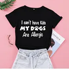 Я не могу есть дети моя собак аллергия с забавной надписью футболки для женщин 100% хлопок топ с короткими рукавами, футболки для собак мама мамочка