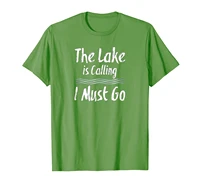 the lake is calling i must go for lake lovers t shirts
