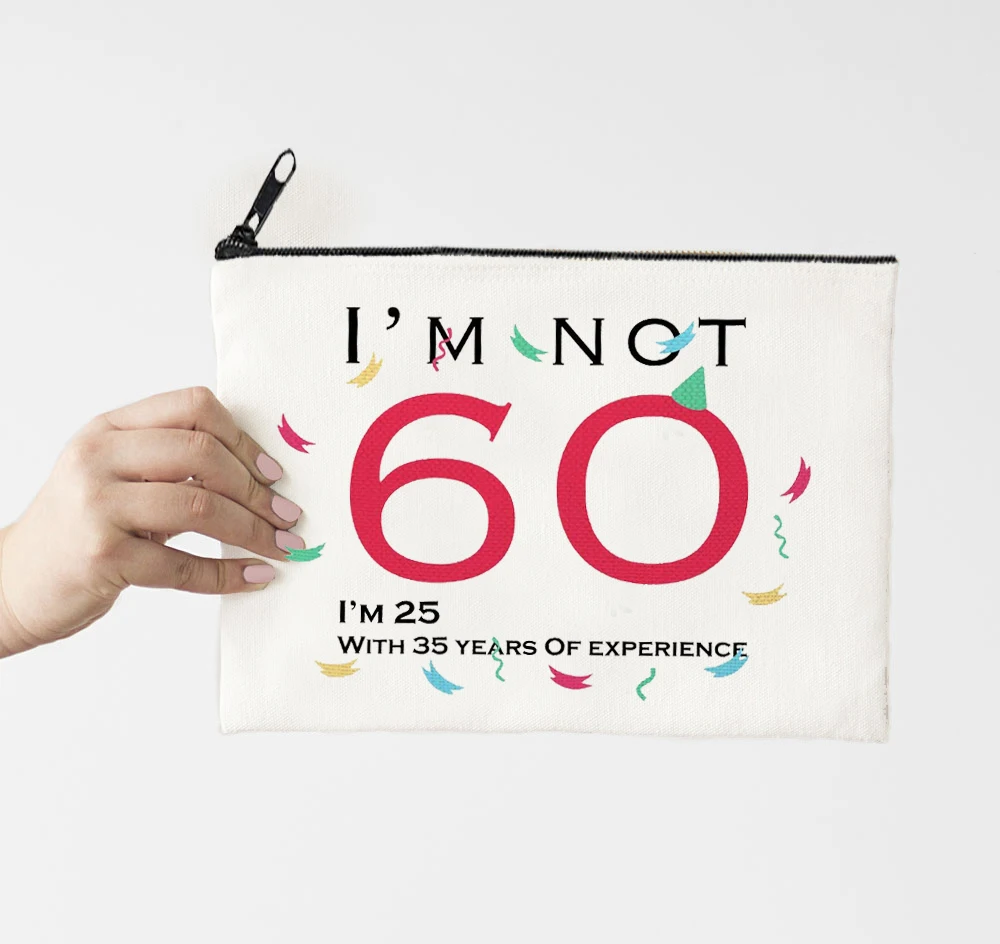 

I'm Not 60 Travel Bags Beach Cosmetics Bag Girls Pattern Cosmetic Make Up Toiletries Wash Storage Case Personalized M Print