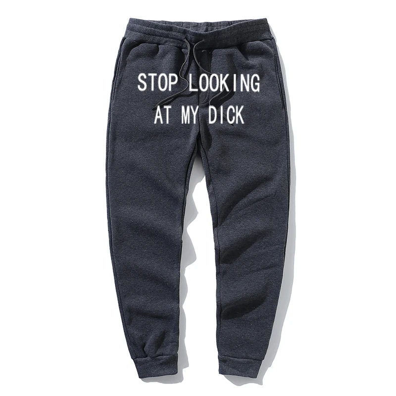 Повседневные Мужские штаны с надписью Stop Looking At My Dick спортивные для женщин