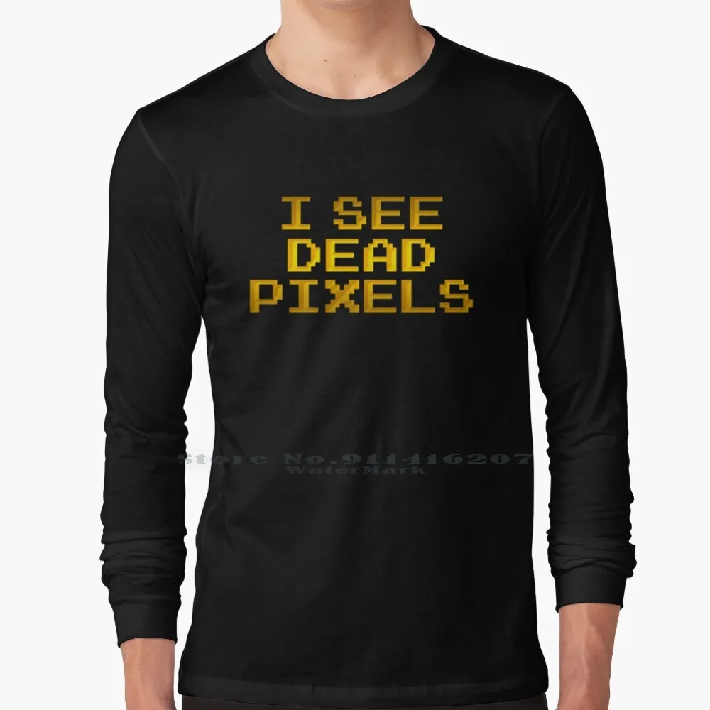 

I See Dead Pixels T Shirt 100% Pure Cotton I See Dead Pixels See Dead Pixels Dead Pixels I See Dead Lcd Dead Pixel Test