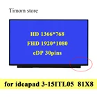 Тонкая ЖК-матрица для ideapad 3-15ITL05 81X8 15,6 Lenovo, без винтовых отверстий, HD 1366 FHD 1920 IPS Full HD eDP, 30 контактов, дисплей 60 Гц