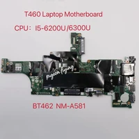 for lenovo thinkpad t460 laptop motherboard cpui5 6200u 6300u nm a581 fru 01aw324 01aw325 01aw327 01aw326 01hw828 01aw336