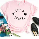 Пусть сумки для путешествий, с буквенным принтом, футболка с короткими рукавами и круглым вырезом, Свободная Женская футболка женская модная футболка верхняя одежда Mujer