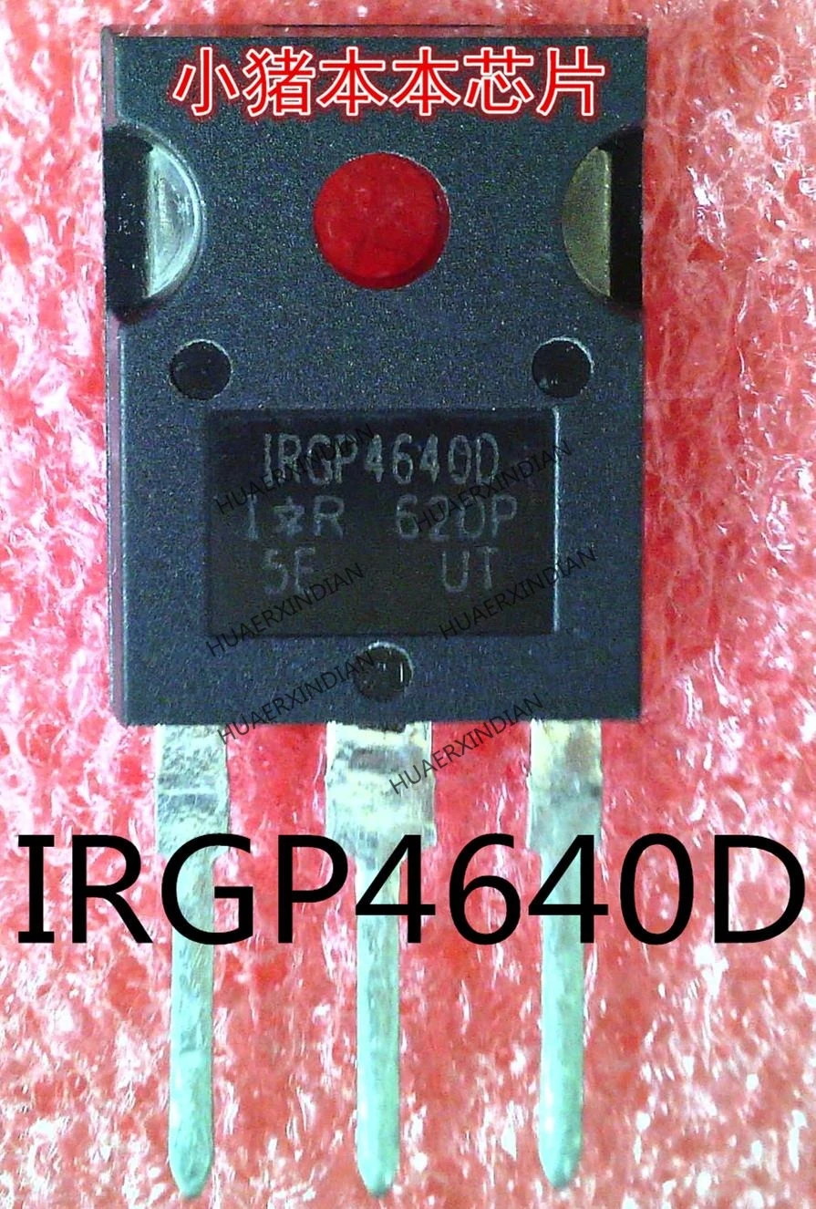 Новый оригинальный высококачественный IRGP4640D GP4640D TO-247