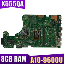 SAMXINNO For ASUS X555Q A555Q X555QG X555QA x555bp X555BA Laotop Mainboard X555QA Motherboard W/ A10-9600U 8GB RAM