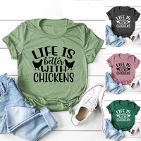new cute womens short sleeved round neck t shirt life is better with chickens life tops simple bottoming shirt for ladies