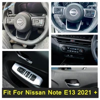 window lift steering wheel central control ac button door handle catch cover trims for nissan note e13 2021 2022 interior