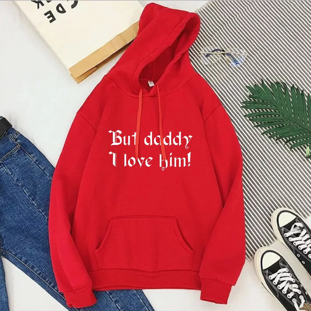 

But Daddy I Love Him Sweatshirt Letter Pullovers Oversized Hoodie 2021 Harajuku Top Harry Styles Womens Clothing XL