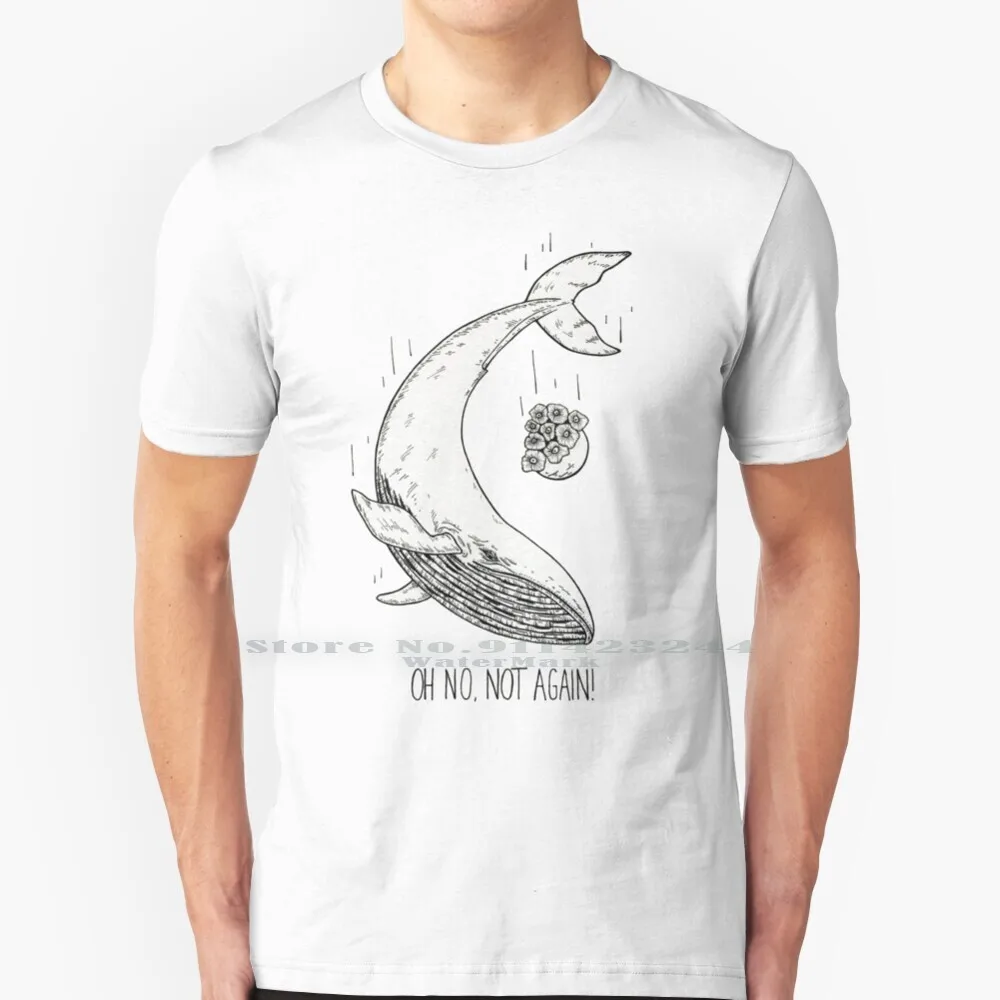 

Not Again! T Shirt 100% Pure Cotton Whale Petunias Hand Drawn 42 The Hitchhikers Guide To The Galaxy Creative Trending Vintage