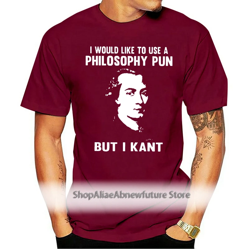 

I Would Like To Use A_Philosophys Pun But I Kant T Shirt Normal Over Size S-5XL Cotton Standard Funny Character Spring Shirt