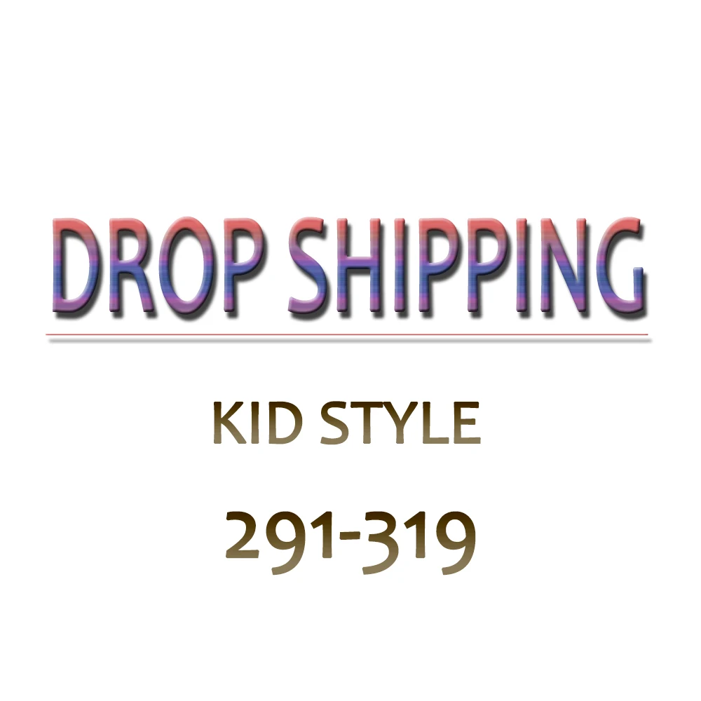 

DROP SHIPPING LINK KID Style 291-319