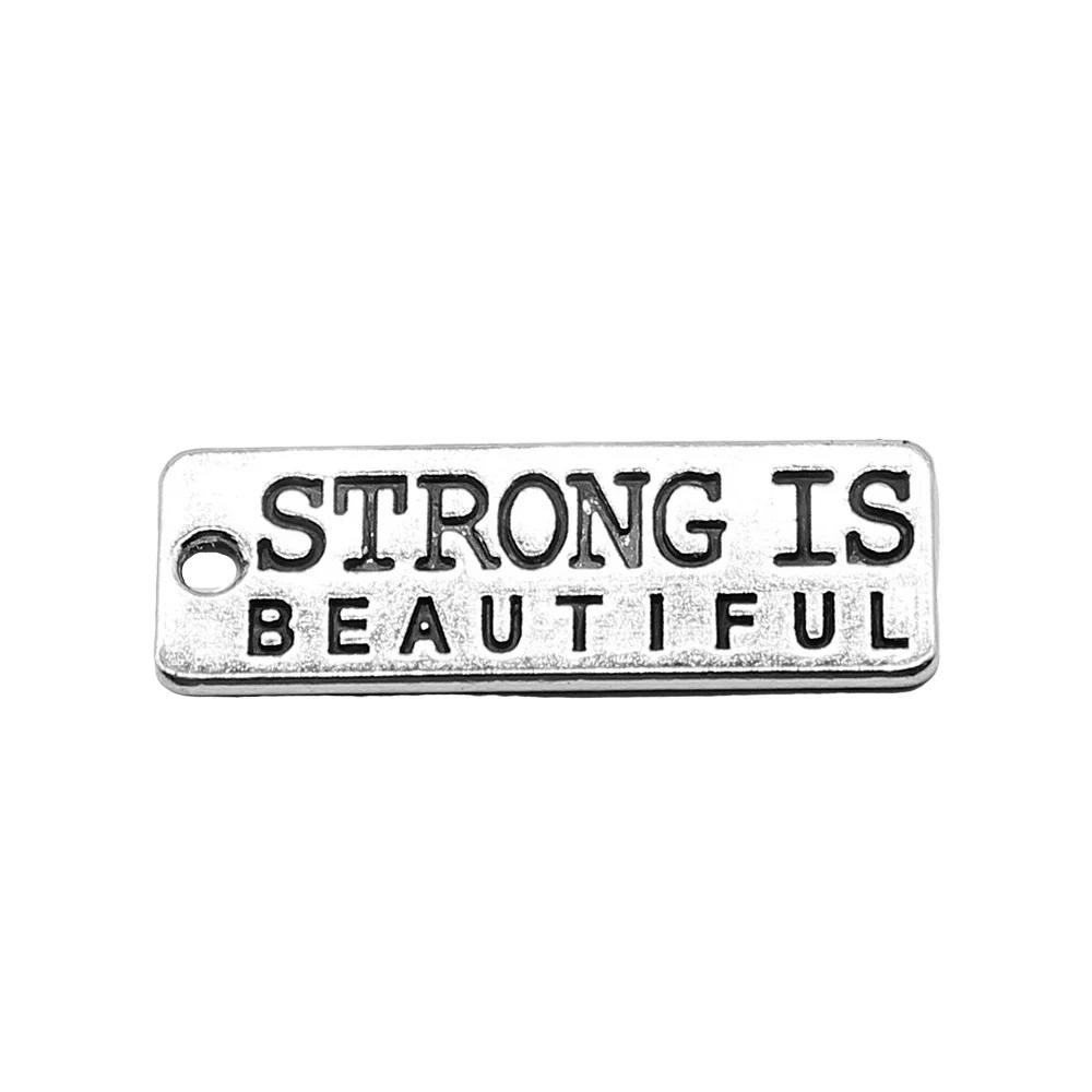 

6pcs Charms Strong Is Beautiful Antique Silver Color Alloy DIY Jewelry Making Accessories 10x27mm