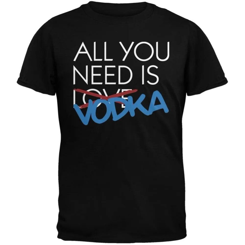 

All You Need Is Vodka, Not Love Black Men Tops Tees 2018 Summer Fashion New Printed T Shirt Short Sleeve Men Cool Tee Shirts