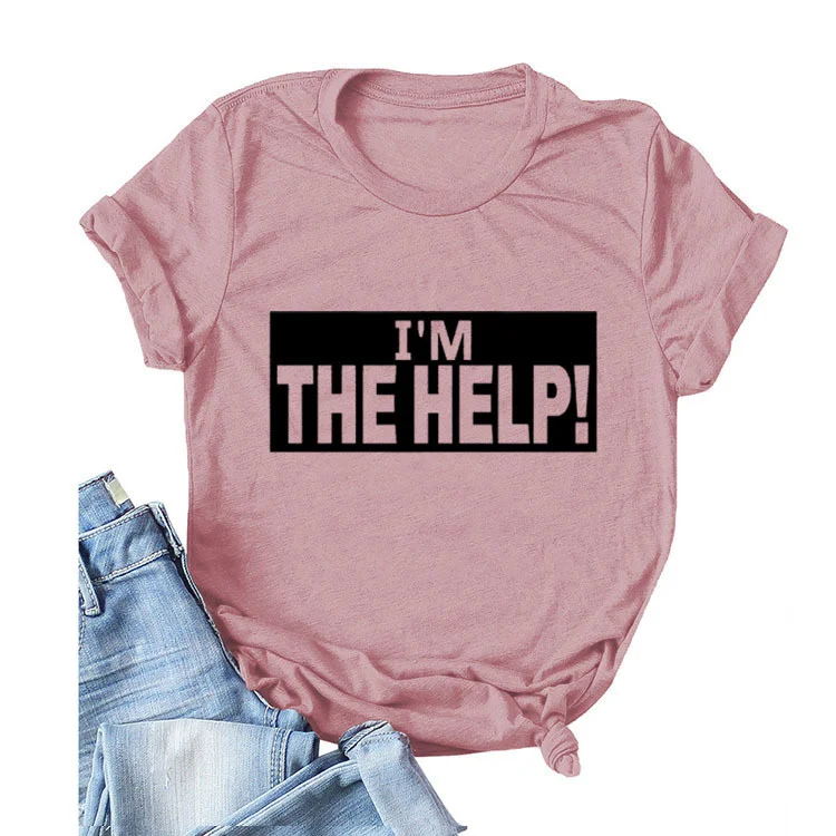 

I'm the help casual crew neck short sleeve letter fashion simple Pullover bottoming T-shirt jyx012