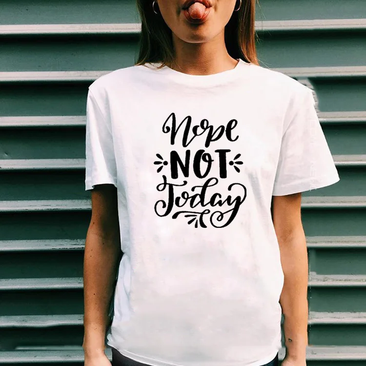 Nope Not Today футболка с принтом женская хлопковая Футболка круглым вырезом и